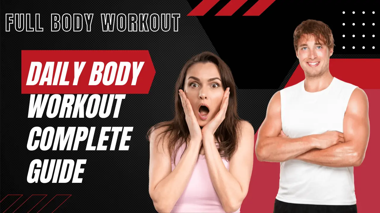 Daily Body Workout: A Complete Guide to Staying Fit and Healthy