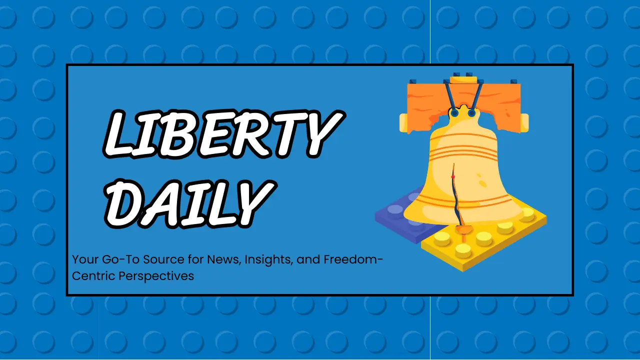 Liberty Daily: Your Go-To Source for News, Insights, and Freedom-Centric Perspectives