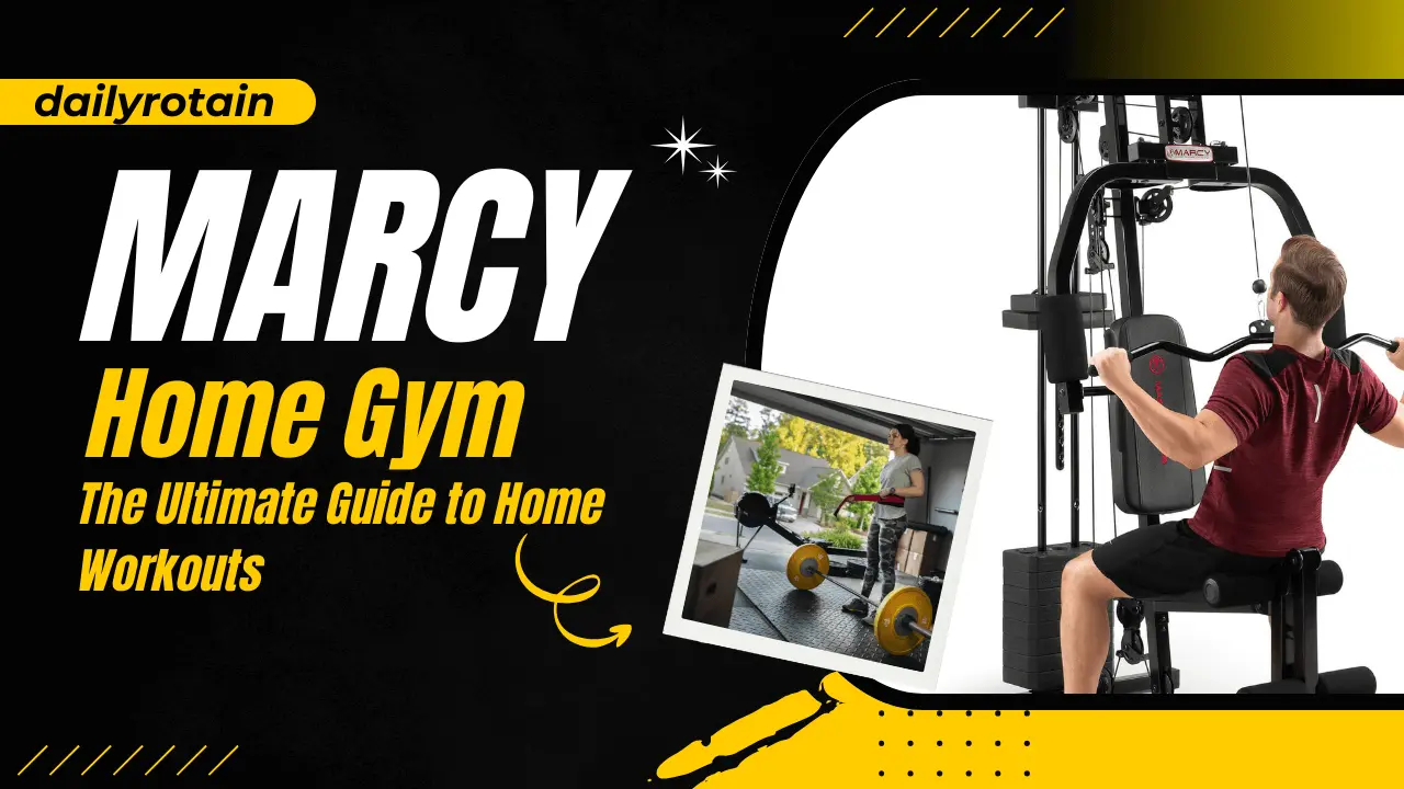 Marcy Home Gym: The Ultimate Guide to Home Workouts